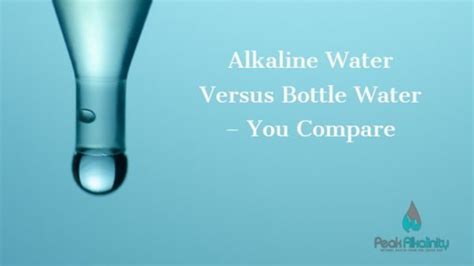 Alkaline Water Versus Bottle Water You Compare Peak Alkalinity