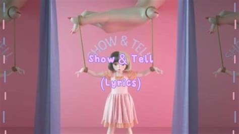 Melanie Martinez Show And Tell Lyrics Youtube