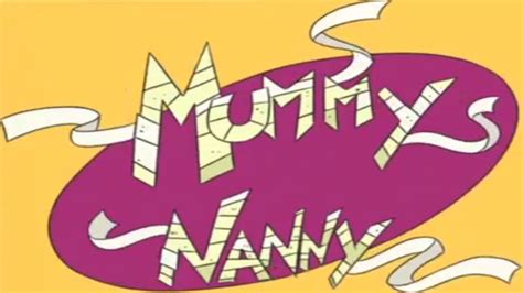 Mummy Nanny [2001] Intro Outro Youtube
