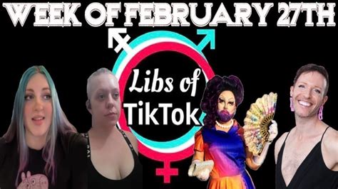 Libs Of Tik Tok Week Of February 27th Youtube