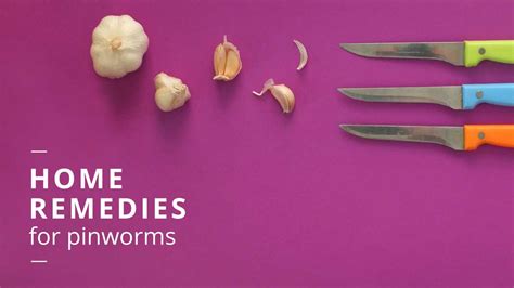 home remedies for pinworms do they work