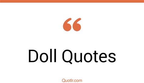 sensational barbie doll quotes baby doll bratz doll quotes