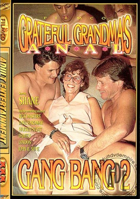 Grateful Grandma S Gang Bang 2 2002 Filmco Adult Dvd