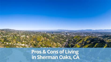 pros  cons  living  sherman oaks ca