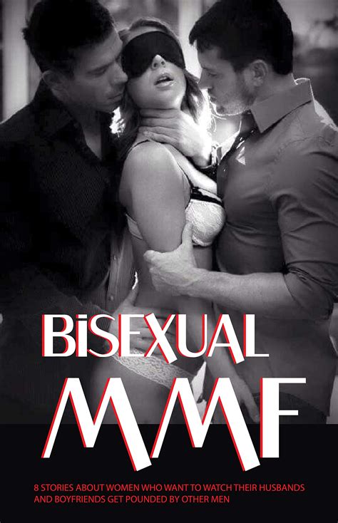 bisexual mmf 8 stories about women who want to watch their husbands