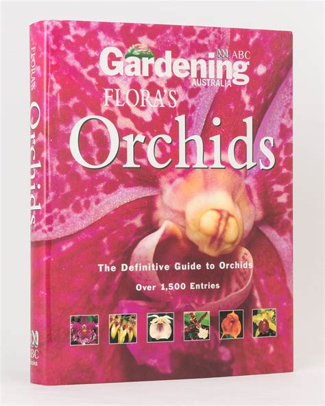 Flora S Orchids The Definitive Guide To Orchids Over 1 500 Entries By