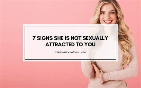 7 signs she is not sexually attracted to you