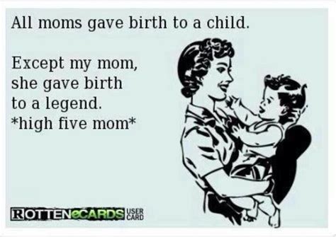 Mom Gave Birth To A Legend High Five Mom Funny Happy Funny Cute