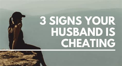 3 signs your husband is cheating marriage helper