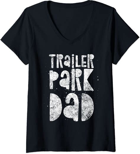Womens Trailer Park Dad Funny Father Quote Trash Saying V