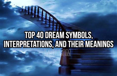 top 40 dream symbols interpretations and their