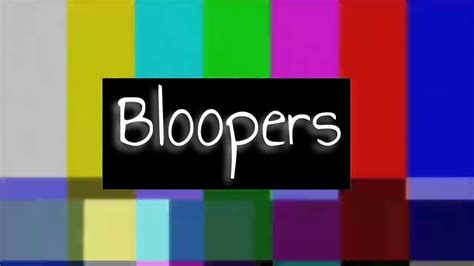 los mejores bloopers de wellmaybe youtube