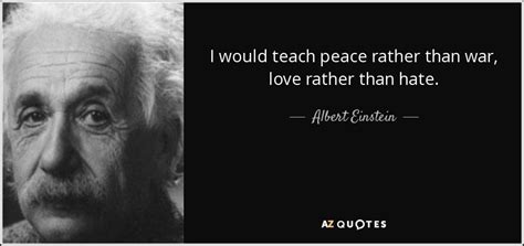 albert einstein quote i would teach peace rather than war