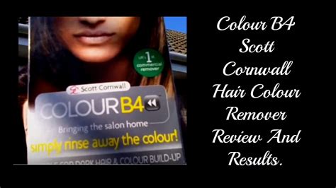 Colour B4 Scott Cornwall Hair Colour Remover Review And Results Youtube