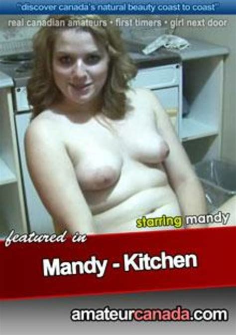 Mandy Kitchen Amateur Canada Unlimited Streaming At Adult Empire