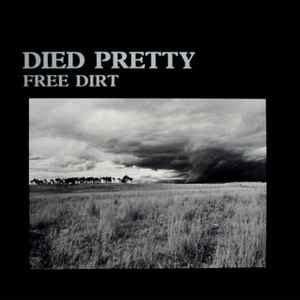 died pretty  dirt releases discogs