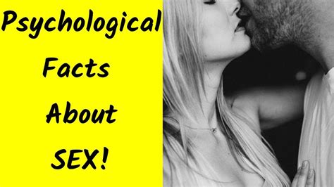 psychological facts about sex facts about sex psycho bytes youtube