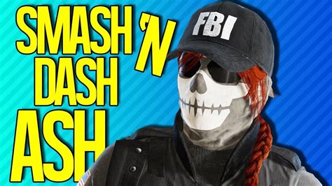 Smash N Dash Ash Rainbow Six Siege Youtube