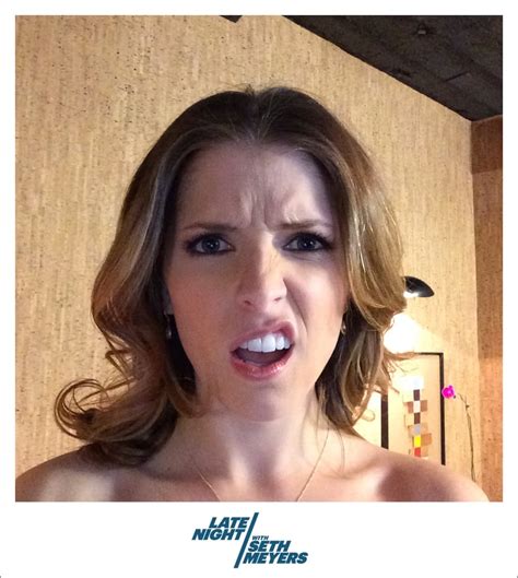 And Makes Facial Expressions Like This Anna Kendrick