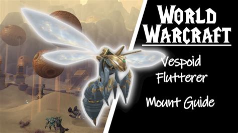 vespoid flutterer mount guide shadowlands mounts youtube