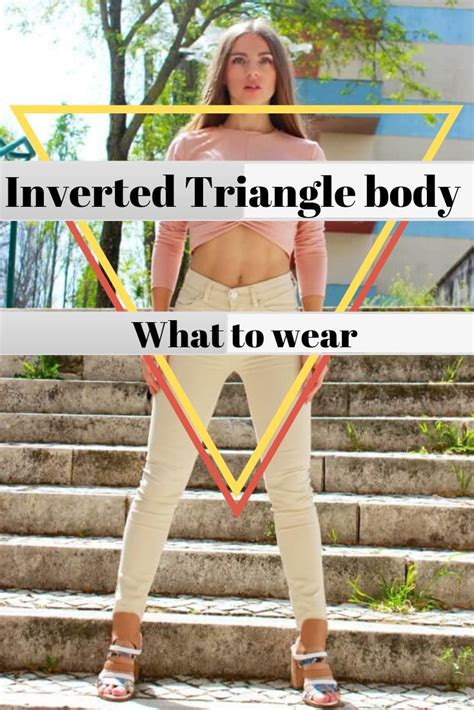 Inverted Triangle Body Type What To Wear Invertedtrianglebodytype