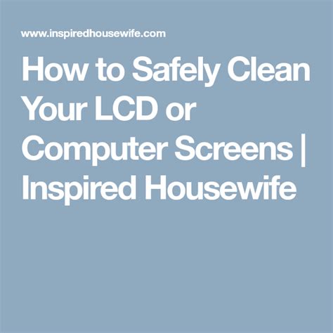 safely clean  lcd  computer screens lcd cleaning tv