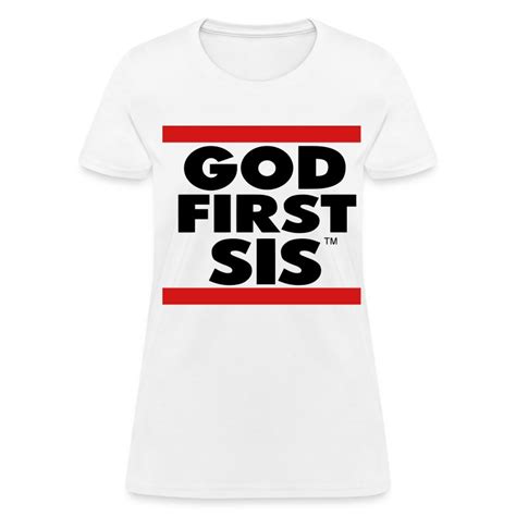 God First Sis By Crazy4tshirts T Shirt Spreadshirt
