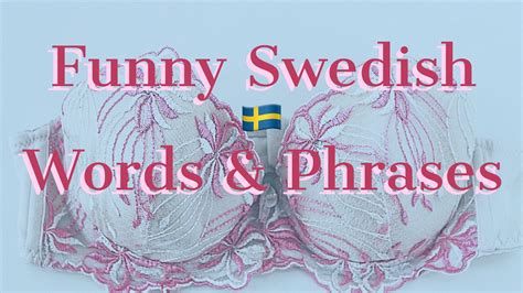 top 10 funny swedish words bra puss kock and more hej sweden