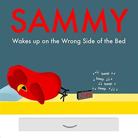 Sammy Wakes Up On The Wrong Side Of The Bed Sammy Bird English