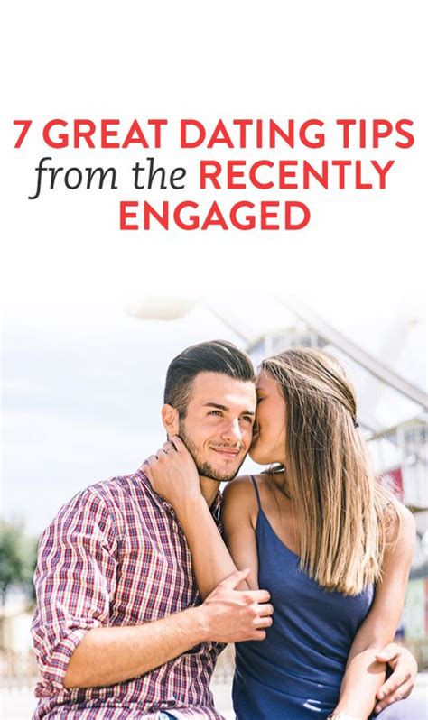 7 dating tips from the recently engaged dating tips dating romance