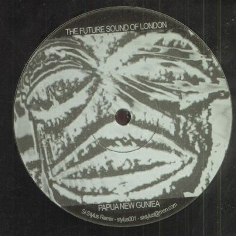 The Future Sound Of London Papua New Guinea Si Stylus Remix 2006