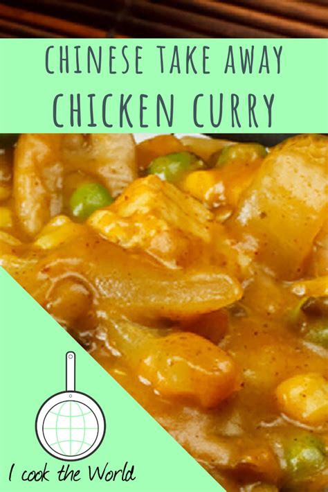 the best chinese takeaway chicken curry i cook the world recipe