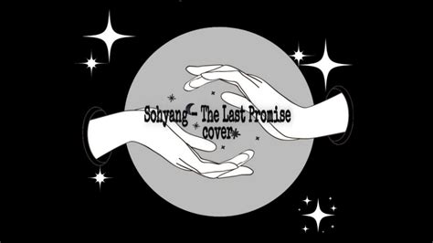 sohyang the last promise cover sunshine official youtube
