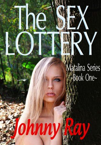 The Sex Lottery The Matalina Small Town Drama Series