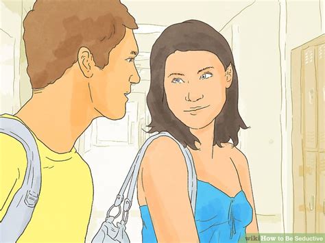 how to be seductive 14 steps with pictures wikihow