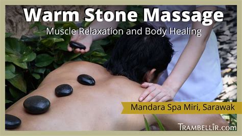 Warm Stone Massage Muscle Relaxation And Body Healing [miri] Trambellir