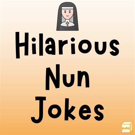 The 40 Funniest Nun Jokes To Make You Laugh Box Of Puns