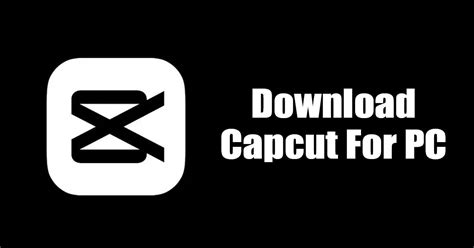capcut  pc  latest version  emulator