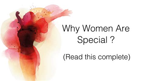 Mesmerizing Words Why Women Are Special Read This Complete