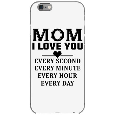 I Love You Mom Iphone 6 6s Case Iphone 6 I Love You Mom 800x800