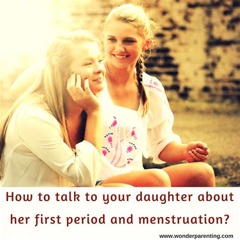 first period how to talk to your daughter about menstruation
