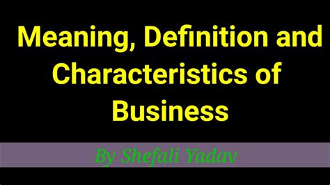 meaning definition  characteristics  business youtube