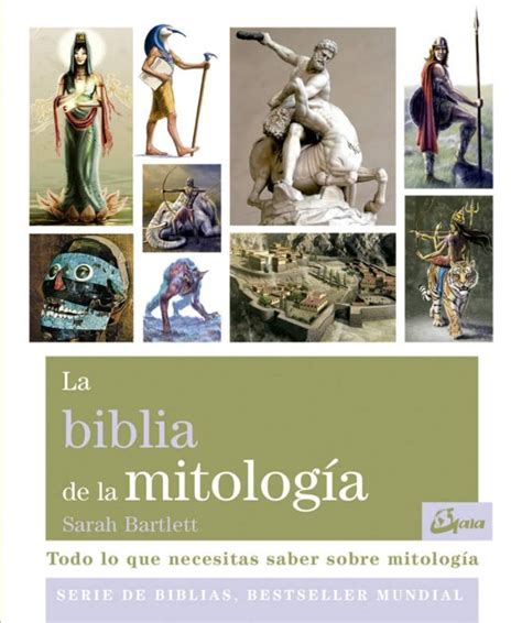 La Biblia De La Mitologia Todo Lo Que Necesitas Saber Sobre Mitologia