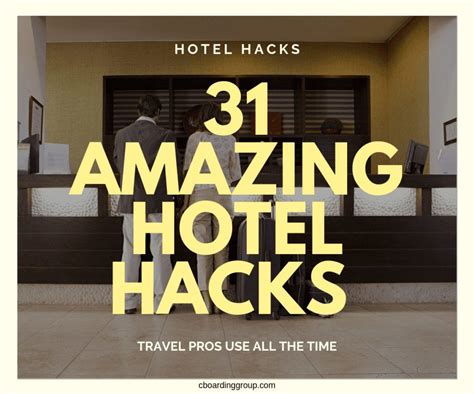 amazing hotel hacks hotel tips business travel pros