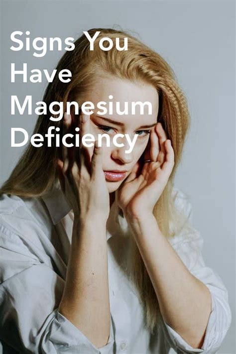 signs you have magnesium deficiency magnesium deficiency should not