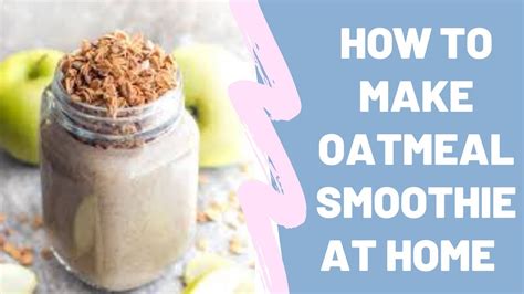 How To Make Oatmeal Smoothie At Home For Weight Loss 2020 Youtube