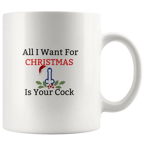 all i want for christmas is your cock mug sarcastic t santa etsy
