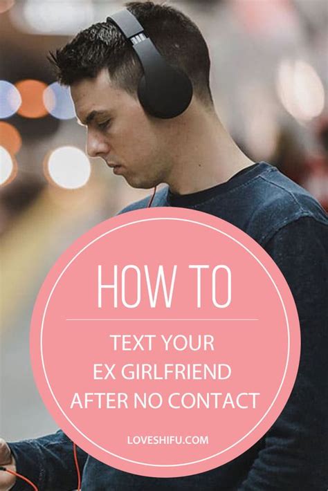 What To Text Your Ex Girlfriend After No Contact Get Your Ex Back