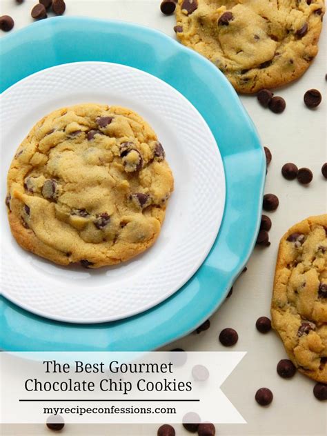gourmet chocolate chip cookies  recipe confessions