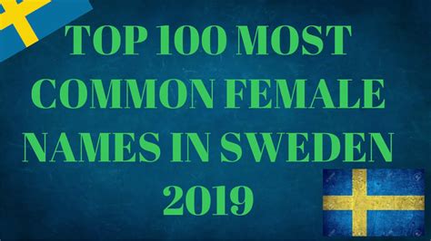 Top 100 Most Common Female Names In Sweden 2019 Youtube